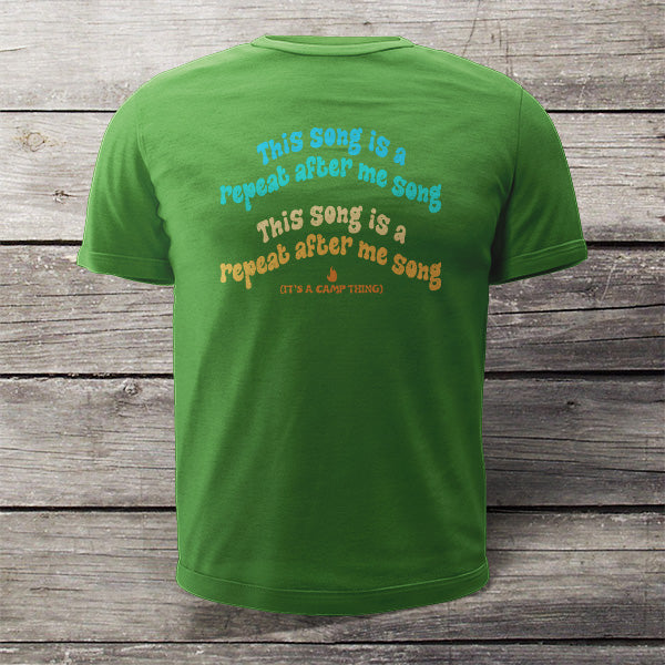 This is a Repeat After Me Song T-Shirt