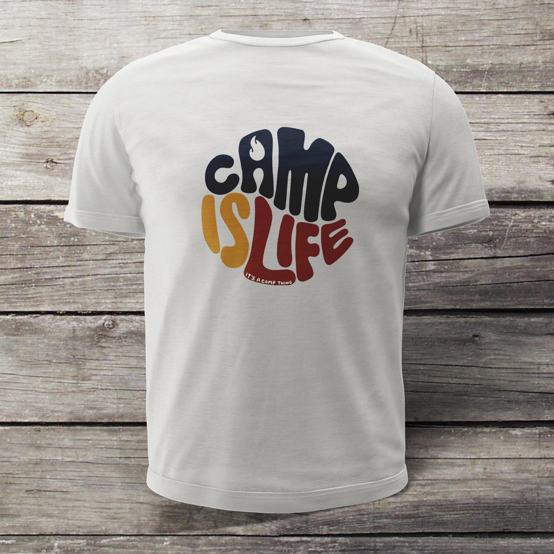 Camp is Life! T-Shirt